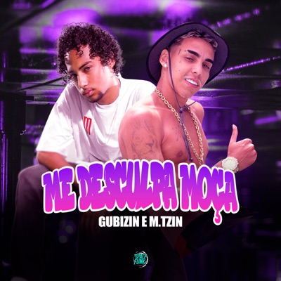 Me Desculpa Moça - Single