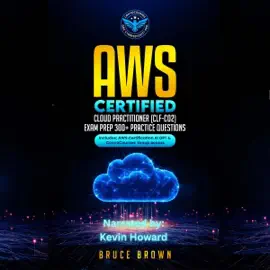 AWS Certified Cloud Practitioner (CCP) (CLF-C02) Exam Prep (Unabridged)