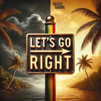 Let's Go Right (feat. VA's General & OTG AyyePee) - Single