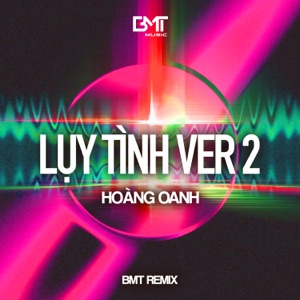 Lụy Tình (BMT Remix - Ver 2) - Single