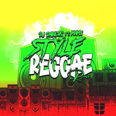Style Reggae (Mamx Remix Remix) - Single