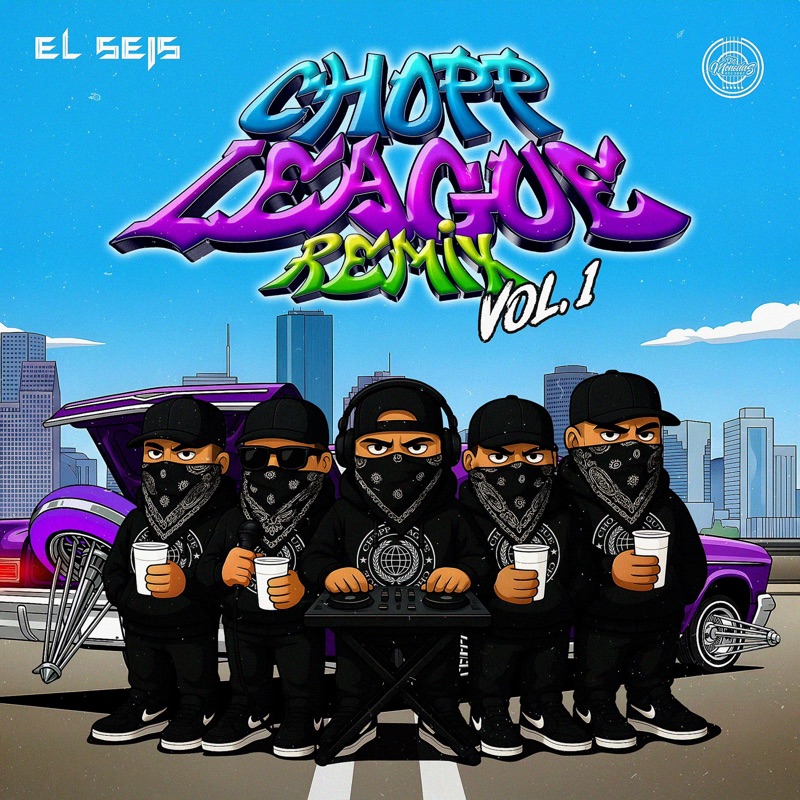 Chopp League Remix X El Seis,Vol.1