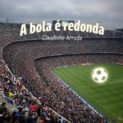 A Bola é Redonda (feat. Claudinho Arruda) - Single