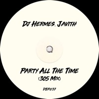 Party All the Time (305 Mix) - Single - Dj Hermes & Javith