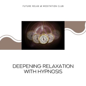 Deepening Relaxation with Hypnosis