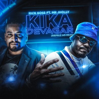 Kika Devagar (feat. mr jholly) - Single