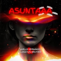 Asuntaaa (Xclusivo Pvt) - Single - Karlos Hernandez