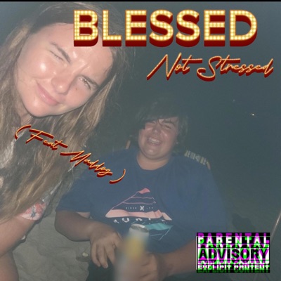 Blessed Not Stressed (feat. Maddog) - Single