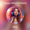 Happy When It Rains - Single