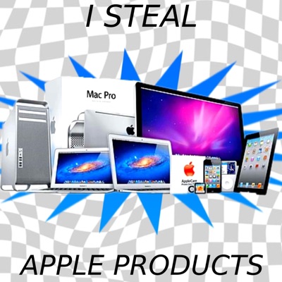 I STEAL APPLE PRODUCTS - Single