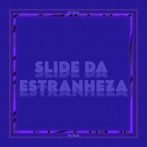 Slide da estranheza - Single