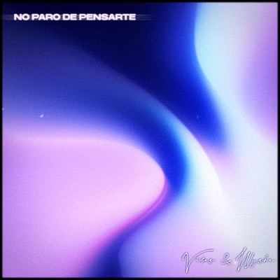 No Paro De Pensarte (feat. Wyshe) - Single