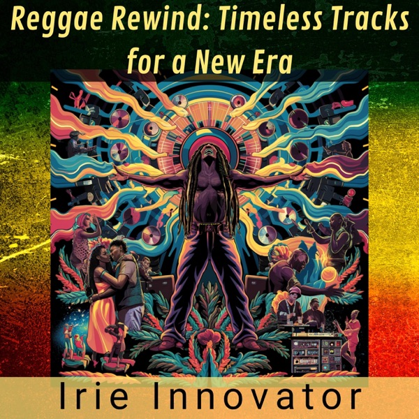 Reggae Rewind: Timeless Tracks For a New Era