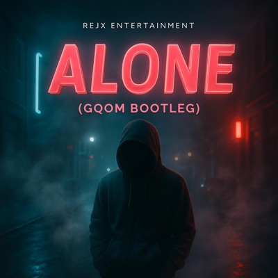 Alone (Gqom Bootleg) - Single