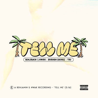 Tell Me (feat. Brandn Shiraz & Tai Walters) - Single