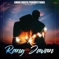 Rang Jaawan (feat. Sidhant Choudhury & Aditya Mishra) - Single - Aman Darya Band, R-Vind & Vipin Lyricist