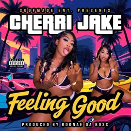 Feeling Good Cherri Jake