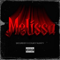 Melissa (feat. Chuky Nunyy) - Single - Mcgreidy