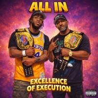 Excellence of Execution - Single - All In, Quiz, Naj Ahngeaux & The Beat District