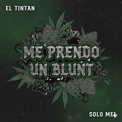 ME PRENDO UN BLUNT (feat. Solo mel) - Single