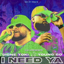 I Need Ya Sione Toki & Young Go