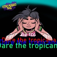 Dare the Tropicana - Single - Otro Músico Mas