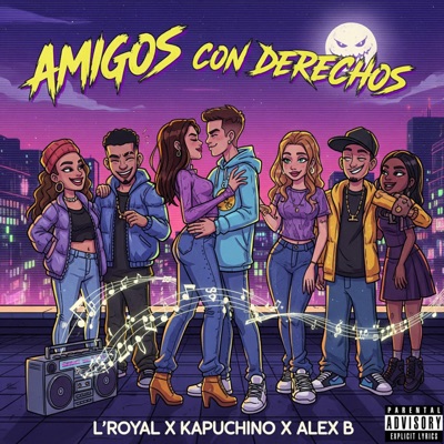 Amigos con derechos (feat. Alex B El Lider & Kapuchino) - Single