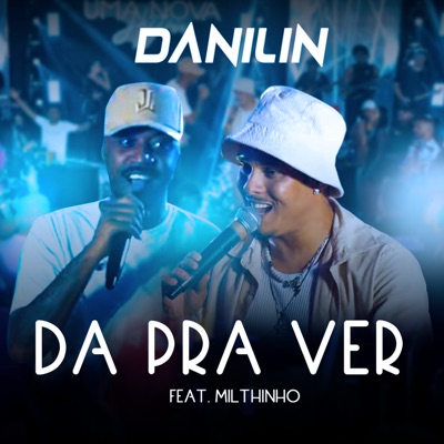 Dá Pra Ver (feat. Milthinho) - Single