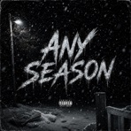 Any Season (feat. 93bone) - Single