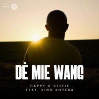 Dè mie wang (feat. King Koyeba) - Single - Happy G Veefie