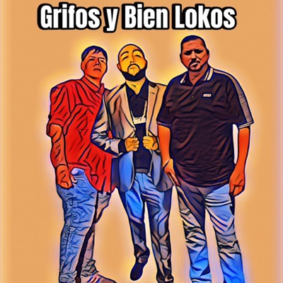Grifos Y Bien Lokos (Morin Ft Norbe & LirikDog) - Single