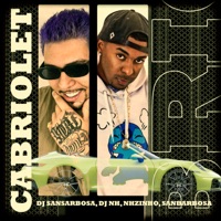 Cabriolet (feat. dj nh) - Single - DJ SANBARBOSA, NHzinho & Sanbarbosa