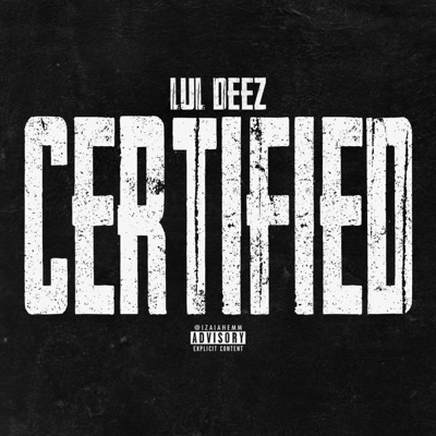 Certified (feat. Lul Deez) - Single
