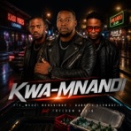 KwaMnandi (feat. Freedom Musiq) - Single