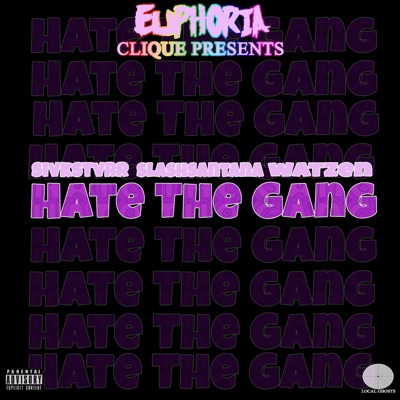 Hate the Gang (feat. Slash Santana & Watzen) - Single