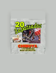 Chibuya Y Su Tamborazo Banda Los Gallitos을(를) 듣고, 뮤직 비디오를 보고, 약력을 읽고, 투어 일정 등을 확인하세요!