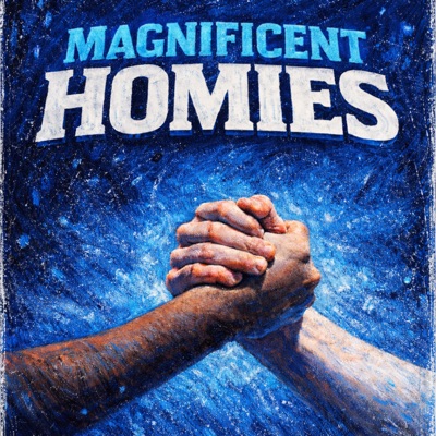 Magnificent Homies (feat. Christian Foley & Jam(e)s) - Single