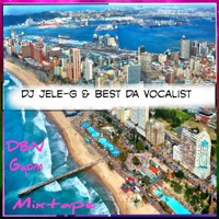 Gqom 2026 DBN Mixtape - EP - DJ JELE-G & Best Da Vocalist