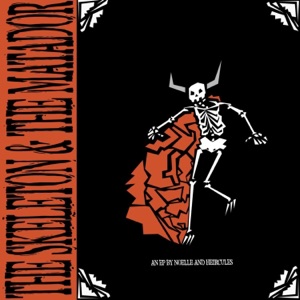 The Skeleton & the Matador - EP