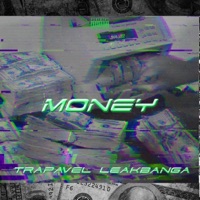MONEY (feat. Leak Banga) - Single - Trapavel