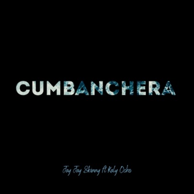 cumbanchera (feat. kaly ocho) - Single