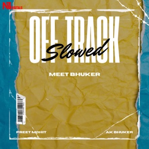 Off Track (feat. Preet Mohit) [Slowed]