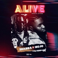 Alive (feat. MOJO AF) - Single - Shabba
