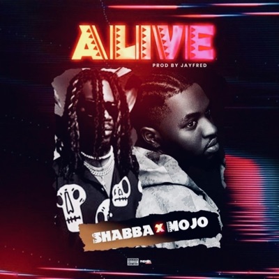 Alive (feat. MOJO AF) - Single