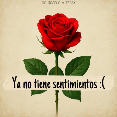 Ya No Tiene Sentimientos: (feat. OG joselo) - Single