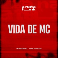 Vida de Mc - Single - Vinni OG Beats, A Nata Funk & MC Brandão