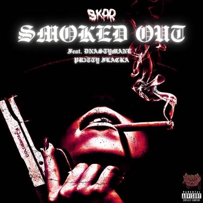 SMOKED OUT (feat. DNASTYMANE & Pr3tty Flacka) - Single