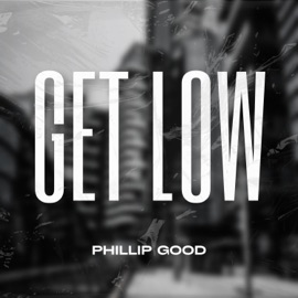 GET LOW Phillip Good