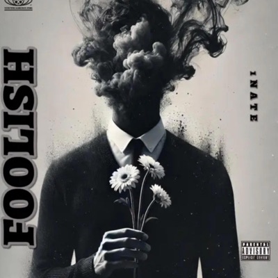 Foolish (feat. 1Nate) - Single