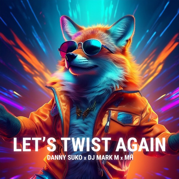 Let's Twist Again (Techno Edit) - Single